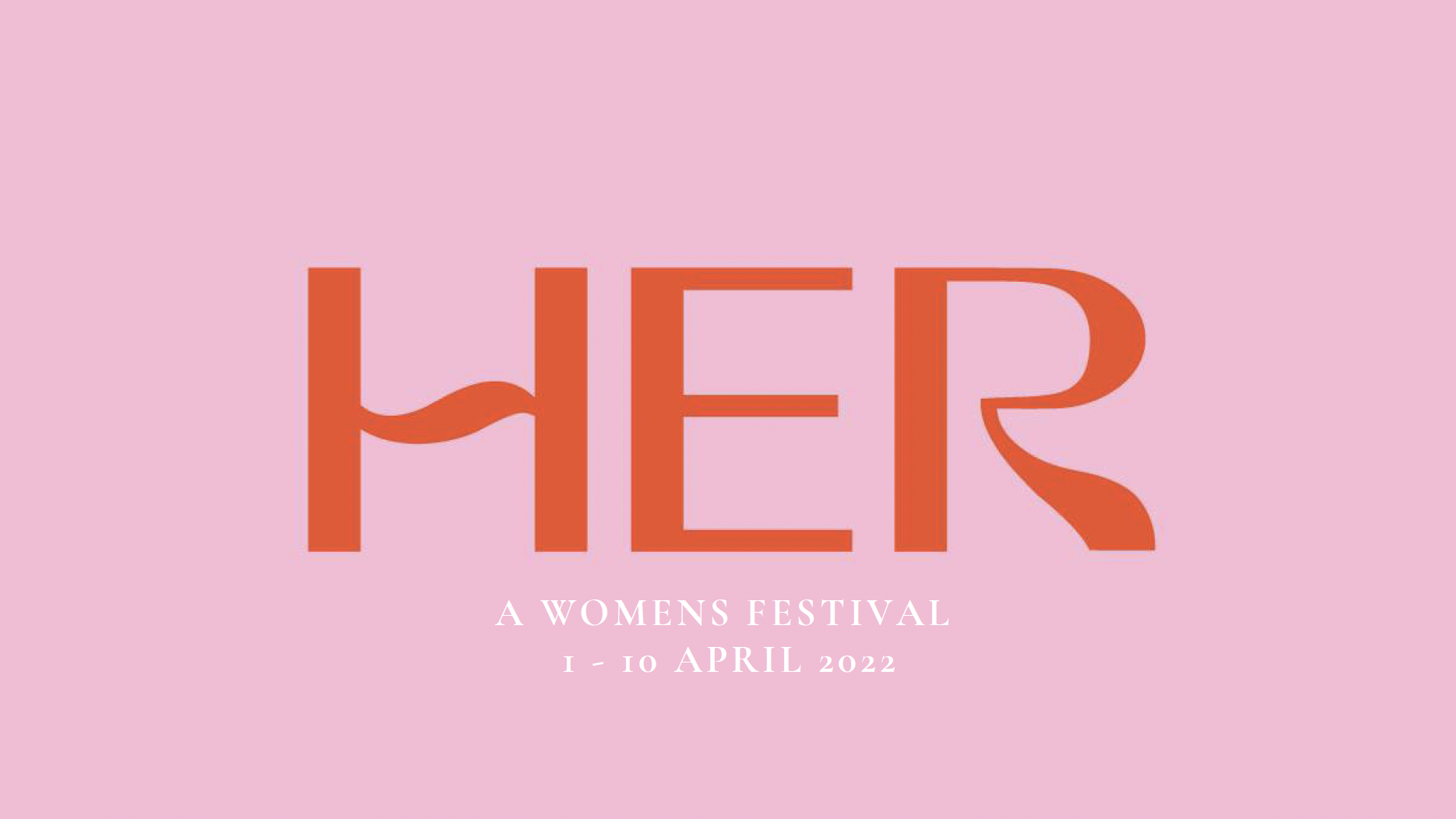 HER A Women’s Festival Creative HendersonMassey